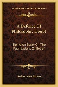 A Defence of Philosophic Doubt