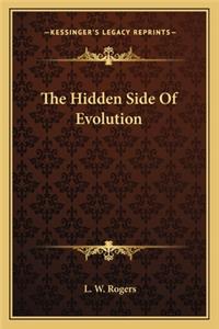 Hidden Side of Evolution