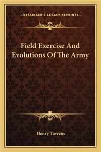 Field Exercise and Evolutions of the Army