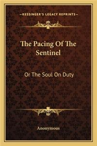 The Pacing Of The Sentinel