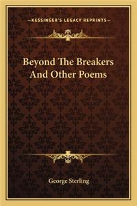 Beyond The Breakers And Other Poems
