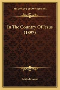 In the Country of Jesus (1897)