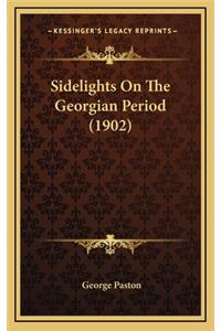 Sidelights on the Georgian Period (1902)