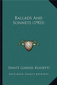 Ballads and Sonnets (1903)