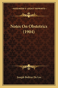 Notes on Obstetrics (1904)