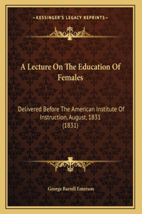A Lecture On The Education Of Females