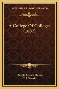 A College Of Colleges (1887)
