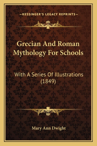 Grecian And Roman Mythology For Schools