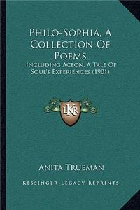 Philo-Sophia, A Collection Of Poems