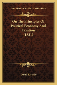 On The Principles Of Political Economy And Taxation (1821)