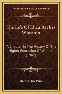 The Life Of Eliza Baylies Wheaton