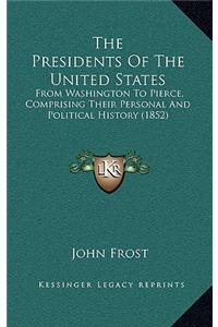 The Presidents Of The United States