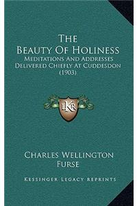 The Beauty Of Holiness