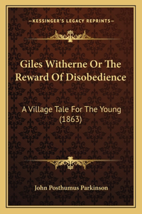 Giles Witherne Or The Reward Of Disobedience