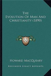 The Evolution Of Man And Christianity (1890)