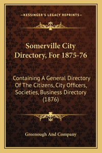 Somerville City Directory, For 1875-76