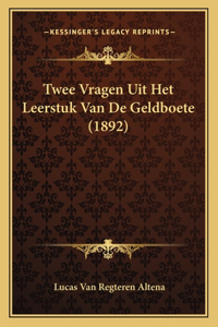Twee Vragen Uit Het Leerstuk Van De Geldboete (1892)