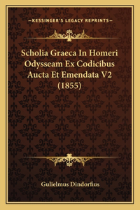 Scholia Graeca In Homeri Odysseam Ex Codicibus Aucta Et Emendata V2 (1855)