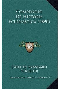 Compendio De Historia Eclesiastica (1890)