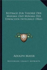 Beitrage Zur Theorie Der Maxima Und Minima Der Einfachen Integrale (1866)