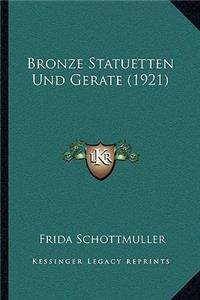 Bronze Statuetten Und Gerate (1921)