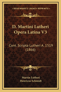 D. Martini Lutheri Opera Latina V3