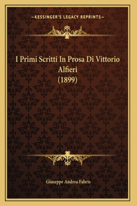 I Primi Scritti In Prosa Di Vittorio Alfieri (1899)