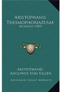 Aristophanis Thesmophoriazusae