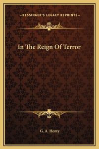 In The Reign Of Terror