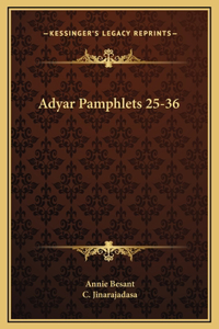 Adyar Pamphlets 25-36