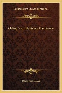 Oiling Your Business Machinery