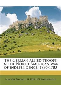 The German Allied Troops in the North American War of Independence, 1776-1783
