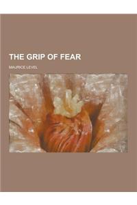 The Grip of Fear