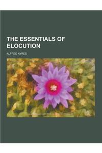The Essentials of Elocution