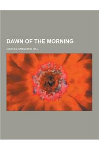 Dawn of the Morning