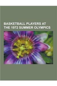 Basketball Players at the 1972 Summer Olympics