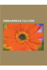 Zimbabwean Culture: Flags of Zimbabwe, Languages of Zimbabwe, Museums in Zimbabwe, National Symbols of Zimbabwe, Orders, Decorations, and