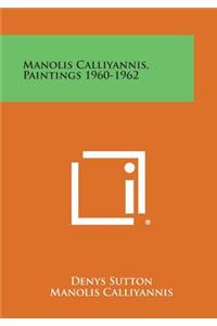 Manolis Calliyannis, Paintings 1960-1962