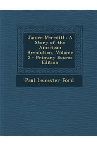 Janice Meredith: A Story of the American Revolution, Volume 2: A Story of the American Revolution, Volume 2