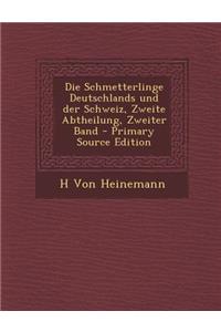 Die Schmetterlinge Deutschlands Und Der Schweiz, Zweite Abtheilung, Zweiter Band
