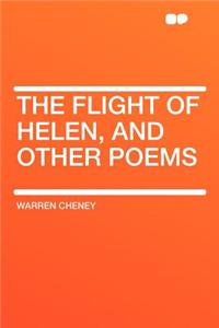 The Flight of Helen, and Other Poems