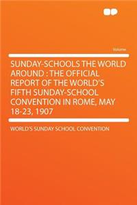 Sunday-Schools the World Around