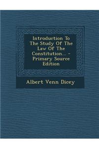 Introduction to the Study of the Law of the Constitution...