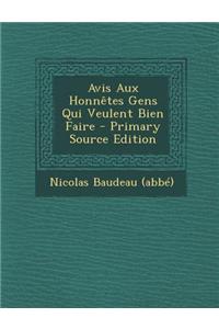 Avis Aux Honnetes Gens Qui Veulent Bien Faire - Primary Source Edition