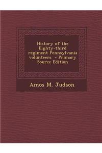 History of the Eighty-Third Regiment Pennsylvania Volunteers