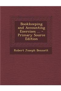 Bookkeeping and Accounting Exercises ... - Primary Source Edition