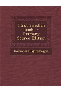 First Swedish Book - Primary Source Edition