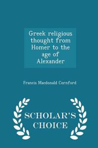 Greek Religious Thought from Homer to the Age of Alexander - Scholar's Choice Edition