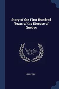 STORY OF THE FIRST HUNDRED YEARS OF THE