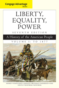 Cengage Advantage Books: Liberty, Equality, Power